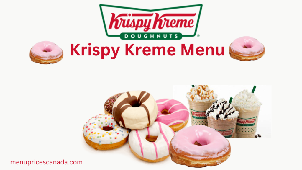 Krispy Kreme Menu prices in Canada