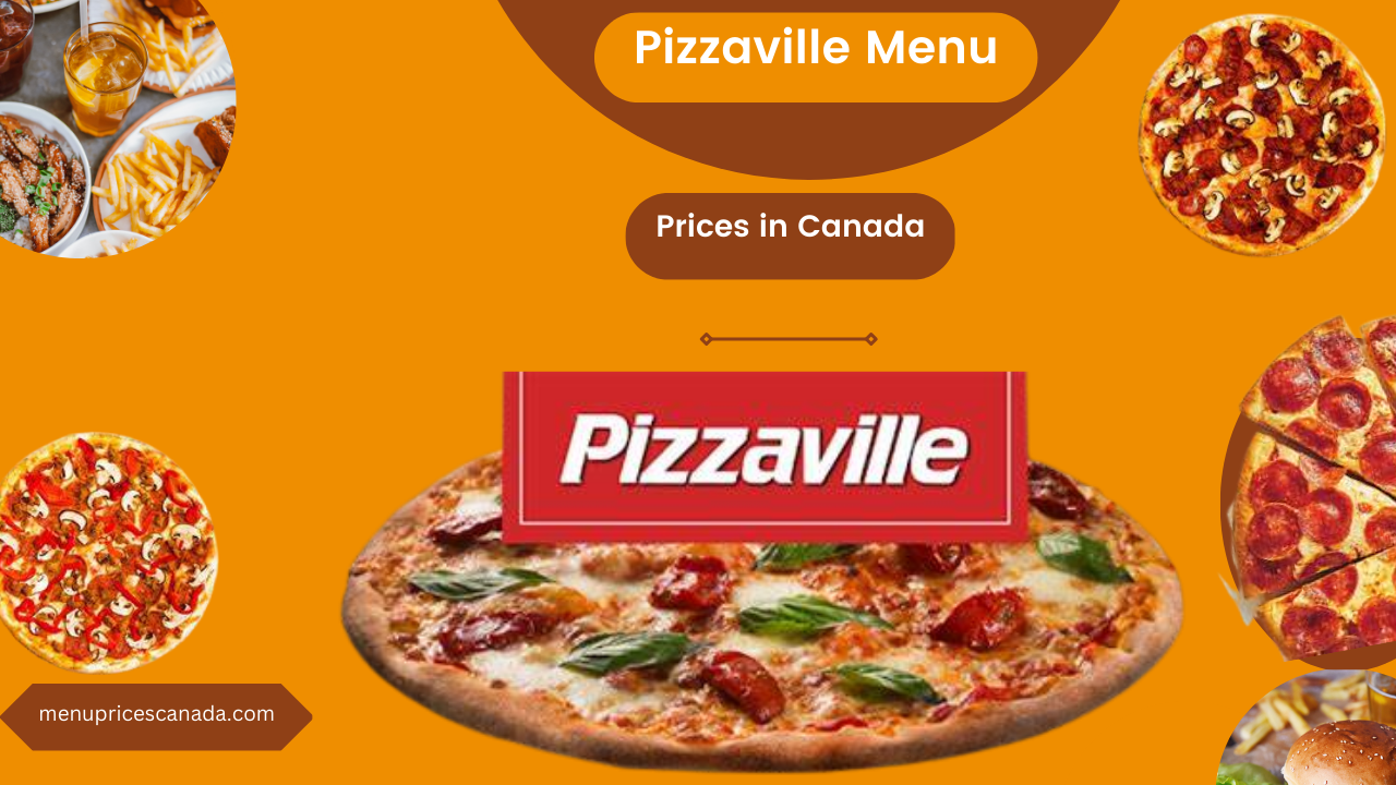 Pizzaville Menu Prices in Canada