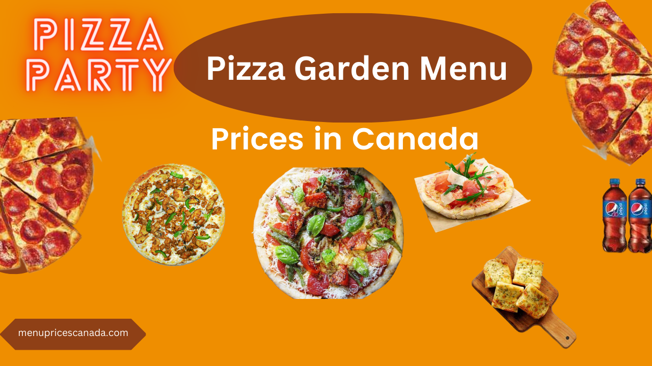 Pizza Garden Menu Prices in Canada