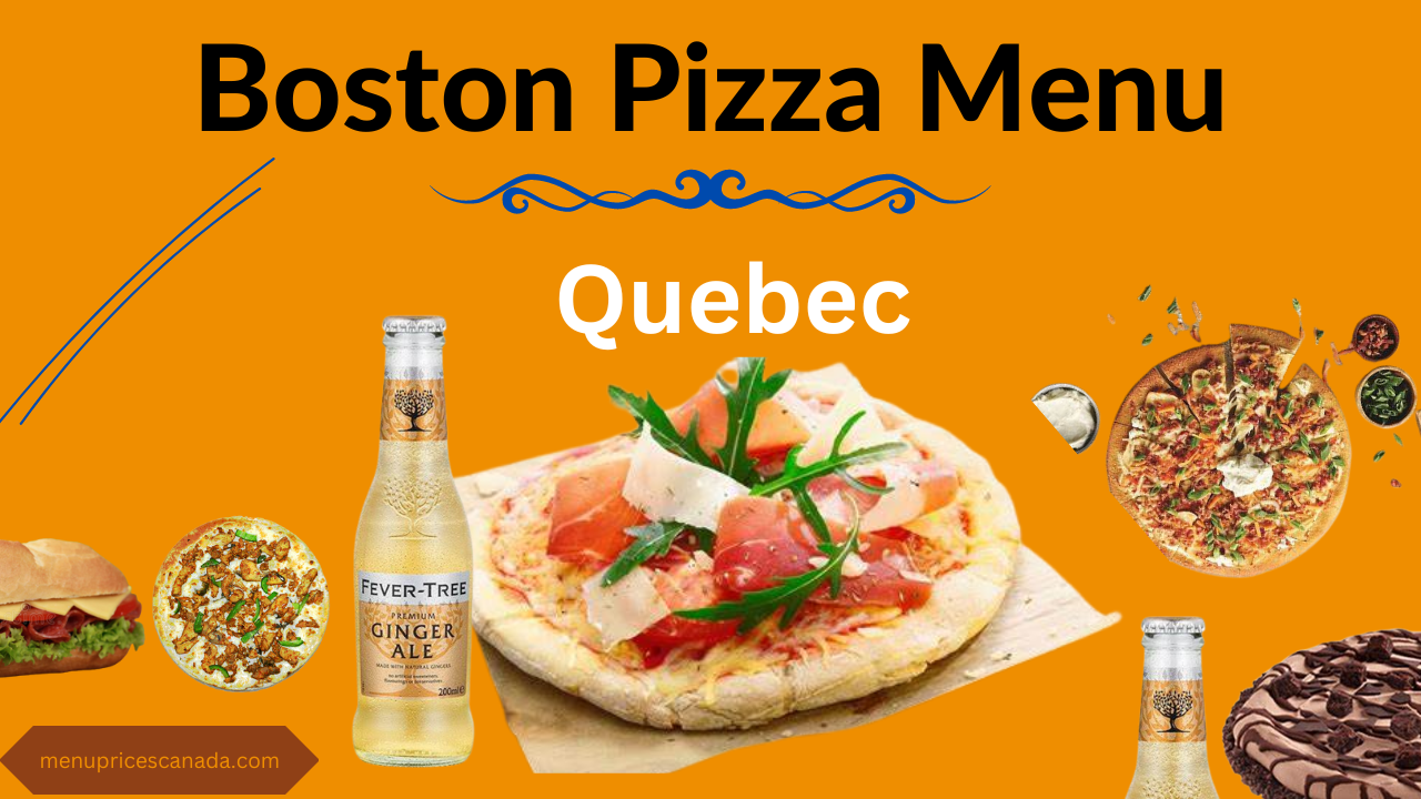 Boston Pizza Menu prices in Quebec