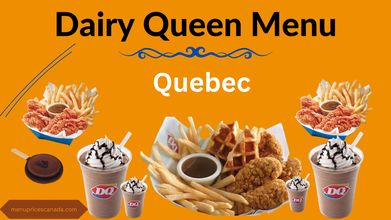 Dairy Queen Menu Prices in Quebec