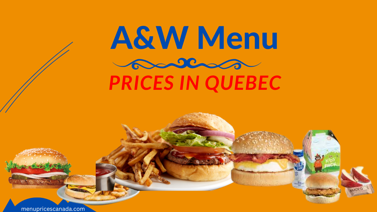 A&W Menu Prices in Quebec