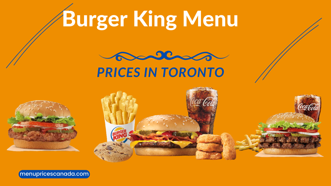Burger King MenuPrices in Toronto